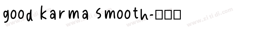 good karma smooth字体转换 good karma smooth字体转换